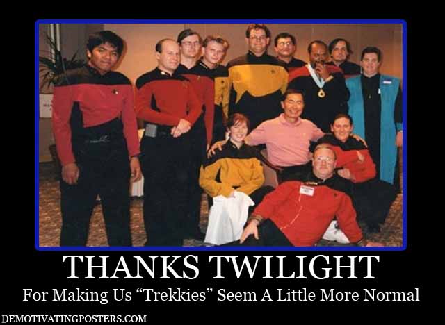 Funny and Geeky Cool Pics-demotivational-posters-demotivating-posters-funny-posters-trekkies-star-trek-characters-twilight.jpg