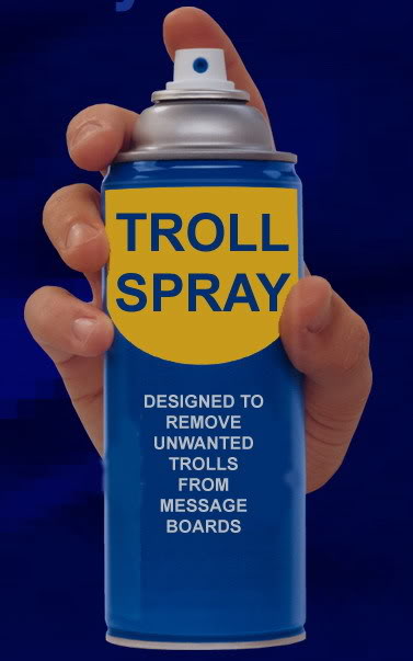 From the makers of Troll Spray...-trollspray.jpg