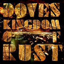 What Are You Listening To?-kingdom-rust-doves1.jpg