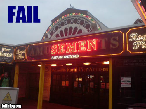 Crazy Signs-fail-owned-amusements-fail.jpg