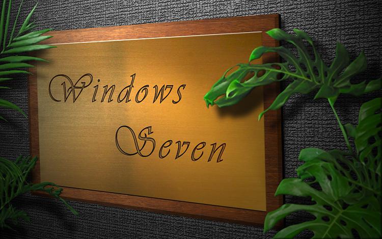 Custom Windows 7 Wallpapers - The Continuing Saga-win-7-plaque.jpg