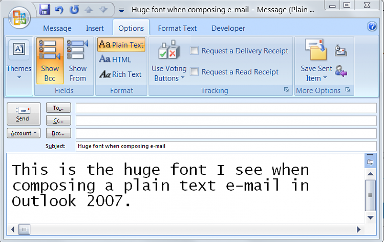 Huge plain text font composing e-mail in Outlook 2007-plaintext.png