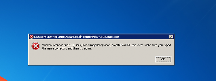 I need help! C:\users\owners\AppData\Local\Temp\New2589.exe    Error-error.png
