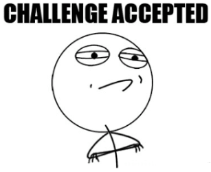 Challenge Accepted.png Challenge Accepted.png