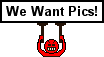 We_Want_pitures.gif
