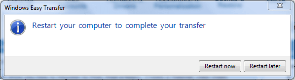 Windows Easy Transfer (Step 9 Restart now later).PNG Windows Easy Transfer (Step 9 Restart now later).PNG
