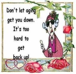 don't let aging get you down.JPG don't let aging get you down.JPG