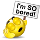 I'm So Bored.gif