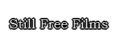 Still Free Films Text.png Still Free Films Text.png