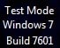 Test Mode Windows 7 Build 7601" Watermark - Remove from Desktop